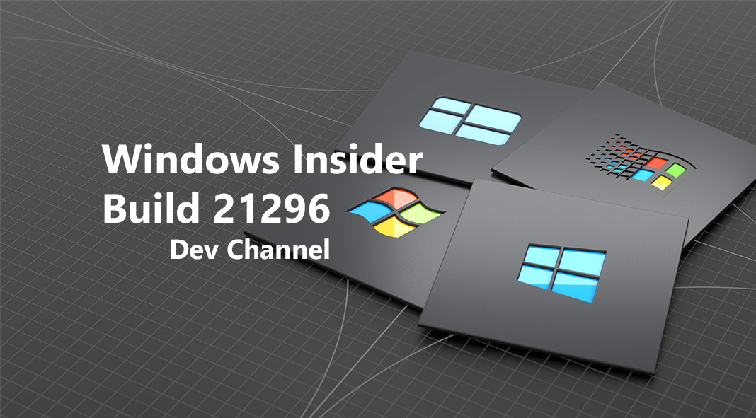Windows Insider Build 21296 en el Dev Channel