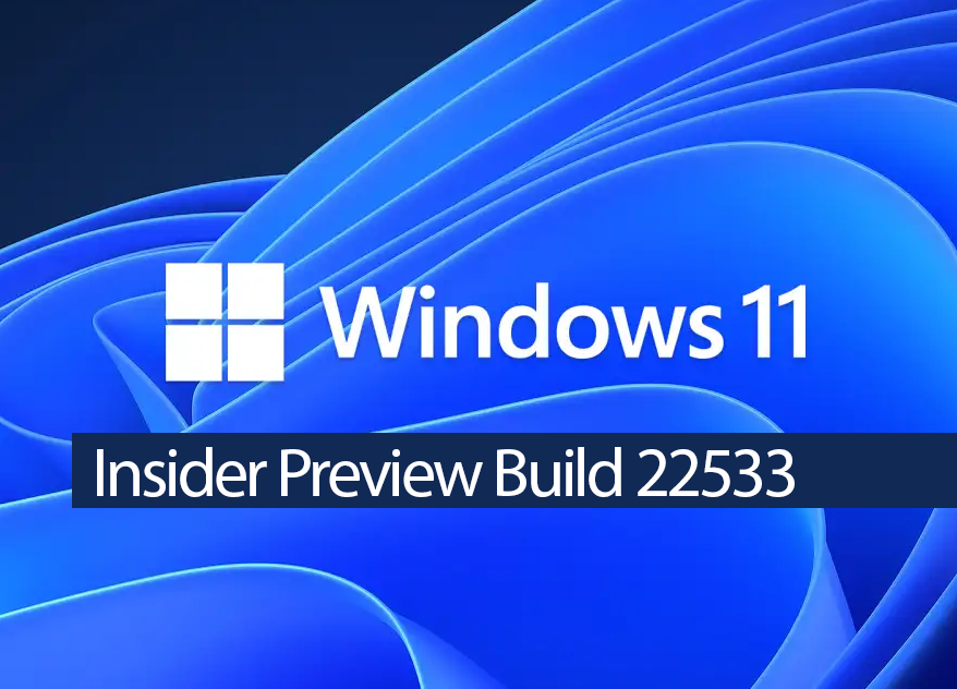 Windows 11 Insider Preview Build 22533