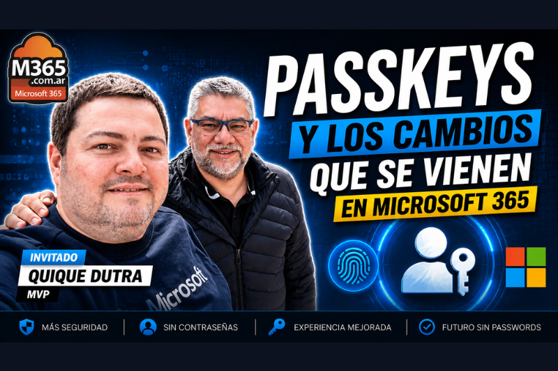 Ep1: Passkeys y los cambios que se vienen en Microsoft 365 (YouTube)